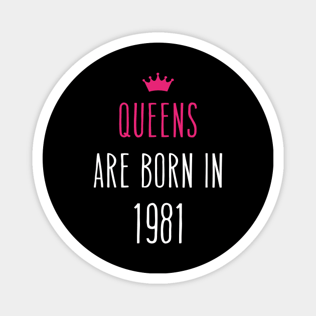 Queens are born in October 1981 Cool birthday and Halloween Gift Magnet by SweetMay